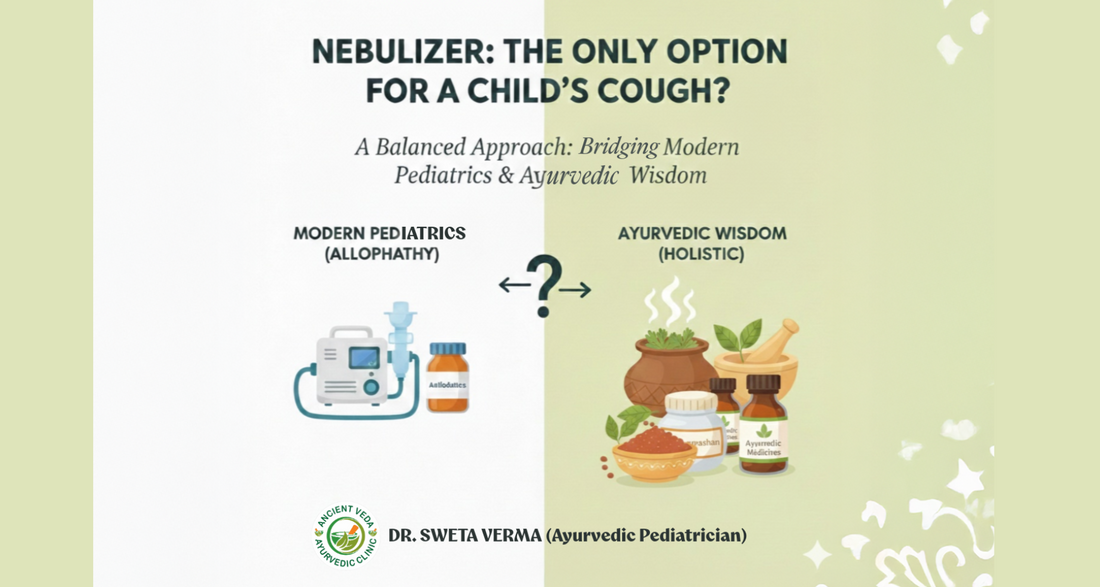 Is the Nebuliser the Only Option for Your Child’s Cough: An Ayurvedic Perspective